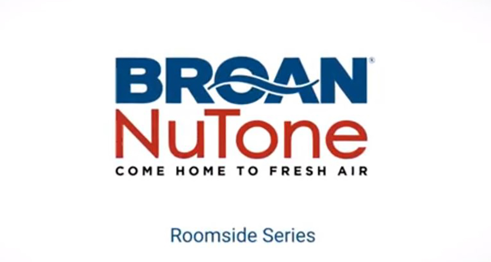 Broan Roomside Features and Benefits