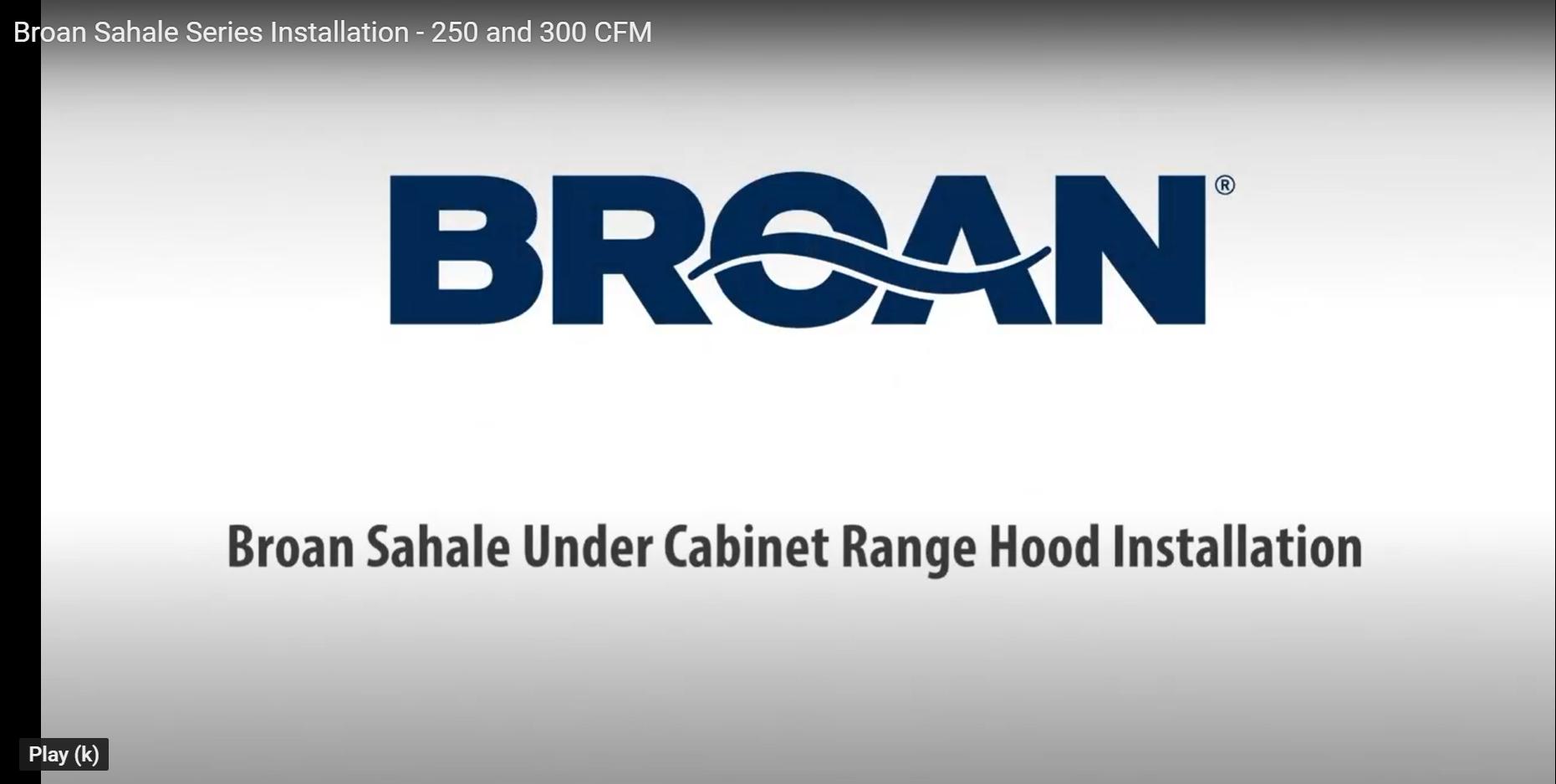 Broan 400 and 600 CFM Under-Cabinet Range Hood Installation Video