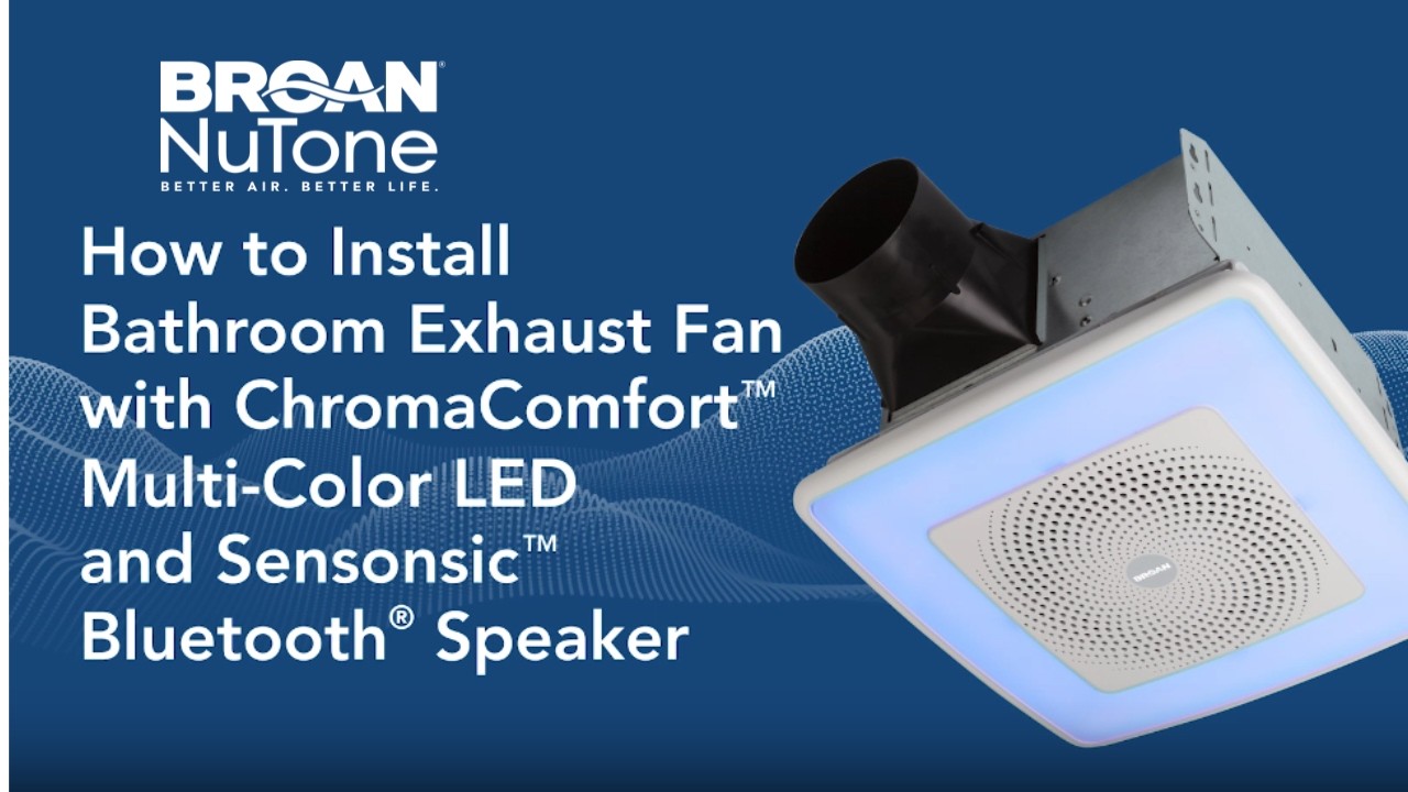 How to Install Broan‑NuTone SPK811RGBL | LED Fan, Bluetooth Speaker, and Selectable CFM