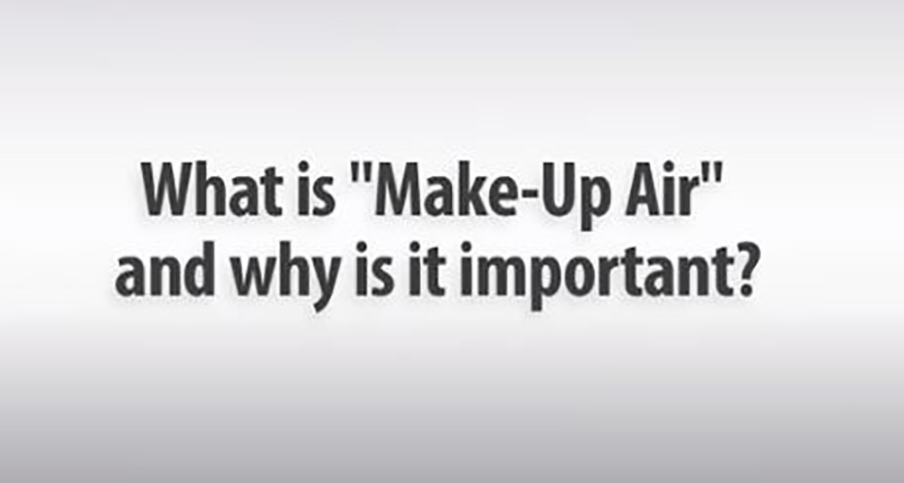 What is Make-Up Air?